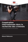 Cooperation internationale dans la recherche des criminels - Book