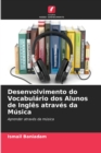 Desenvolvimento do Vocabulario dos Alunos de Ingles atraves da Musica - Book