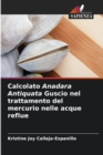 Calcolato Anadara Antiquata Guscio nel trattamento del mercurio nelle acque reflue - Book