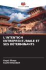 L'Intention Entrepreneuriale Et Ses Determinants - Book