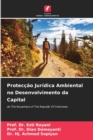 Proteccao Juridica Ambiental no Desenvolvimento da Capital - Book