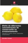 Efeito de diferentes concentra??es de conservante no armazenamento - Book