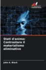 Stati d'animo : Contrastare il materialismo eliminativo - Book