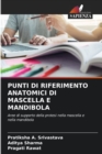 Punti Di Riferimento Anatomici Di Mascella E Mandibola - Book