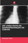 Um Livro-Texto de Quimioprevencao Do Cancro - Book