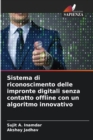 Sistema di riconoscimento delle impronte digitali senza contatto offline con un algoritmo innovativo - Book