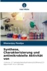 Synthese, Charakterisierung und antimikrobielle Aktivitat von - Book
