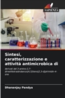 Sintesi, caratterizzazione e attivita antimicrobica di - Book