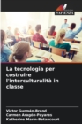 La tecnologia per costruire l'interculturalita in classe - Book