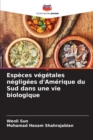 Especes vegetales negligees d'Amerique du Sud dans une vie biologique - Book