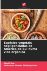 Especies vegetais negligenciadas da America do Sul numa vida organica - Book