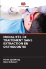 Modalites de Traitement Sans Extraction En Orthodontie - Book