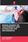 Modalidades de Tratamento Sem Extraccao Em Ortodontia - Book