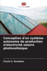 Conception d'un systeme autonome de production d'electricite solaire photovoltaique - Book