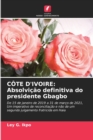 Cote d'Ivoire : Absolvicao definitiva do presidente Gbagbo - Book