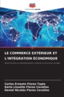 Le Commerce Exterieur Et l'Integration Economique - Book
