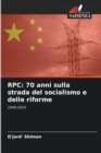 RPC : 70 anni sulla strada del socialismo e delle riforme - Book