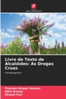 Livro de Texto de Alcaloides : As Drogas Cruas - Book