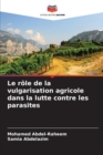Le role de la vulgarisation agricole dans la lutte contre les parasites - Book