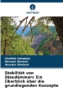 Stabilitat von Staudammen : Ein Uberblick uber die grundlegenden Konzepte - Book