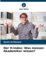 Der H-Index : Was mussen Akademiker wissen? - Book