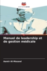 Manuel de leadership et de gestion medicale - Book