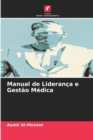 Manual de Lideranca e Gestao Medica - Book