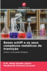 Bases schiff e os seus complexos metalicos de transicao - Book