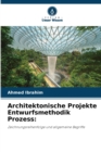 Architektonische Projekte Entwurfsmethodik Prozess - Book