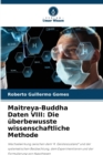 Maitreya-Buddha Daten VIII : Die uberbewusste wissenschaftliche Methode - Book