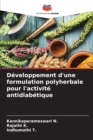 Developpement d'une formulation polyherbale pour l'activite antidiabetique - Book