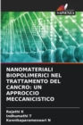 Nanomateriali Biopolimerici Nel Trattamento del Cancro : Un Approccio Meccanicistico - Book