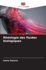 Rheologie des fluides biologiques - Book