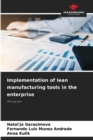 Implementation of lean manufacturing tools in the enterprise - Book
