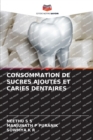 Consommation de Sucres Ajoutes Et Caries Dentaires - Book