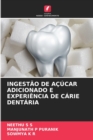 Ingestao de Acucar Adicionado E Experiencia de Carie Dentaria - Book