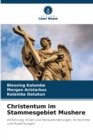 Christentum im Stammesgebiet Mushere - Book