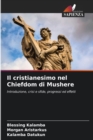 Il cristianesimo nel Chiefdom di Mushere - Book