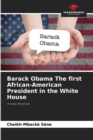 Barack Obama The first African-American President in the White House - Book