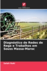 Diagnostico de Redes de Rega e Trabalhos em Souss Massa-Maroc - Book