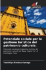 Potenziale sociale per la gestione turistica del patrimonio culturale. - Book