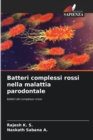 Batteri complessi rossi nella malattia parodontale - Book