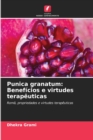 Punica granatum : Beneficios e virtudes terapeuticas - Book