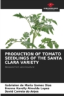 Production of Tomato Seedlings of the Santa Clara Variety - Book