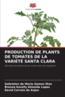 Production de Plants de Tomates de la Variete Santa Clara - Book