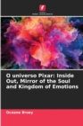 O universo Pixar : Inside Out, Mirror of the Soul and Kingdom of Emotions - Book
