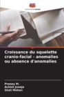 Croissance du squelette cranio-facial - anomalies ou absence d'anomalies - Book