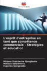 L'esprit d'entreprise en tant que competence commerciale - Strategies et education - Book