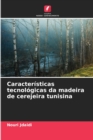 Caracteristicas tecnologicas da madeira de cerejeira tunisina - Book