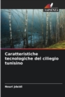 Caratteristiche tecnologiche del ciliegio tunisino - Book